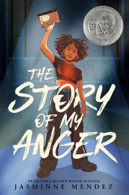 Cover Image for The Story of My Anger -- Jasminne Mendez, Hardcover