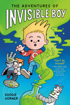Cover Image for The Adventures of Invisible Boy: A Graphic Novel -- Doogie Horner, Hardcover