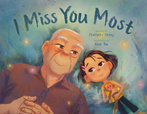 Cover Image for I Miss You Most -- Charlotte Cheng, Hardcover