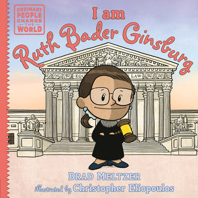 Cover Image for I Am Ruth Bader Ginsburg -- Brad Meltzer, Hardcover