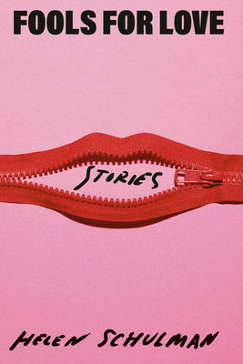 Cover Image for Fools for Love: Stories -- Helen Schulman, Hardcover