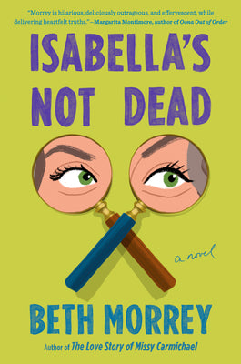 Cover Image for Isabella's Not Dead -- Beth Morrey, Hardcover