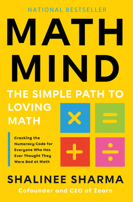Cover Image for Math Mind: The Simple Path to Loving Math -- Shalinee Sharma, Hardcover
