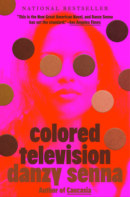 Cover Image for Colored Television -- Danzy Senna, Paperback