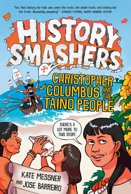 Cover Image for History Smashers: Christopher Columbus and the Taino People -- Kate Messner, Paperback