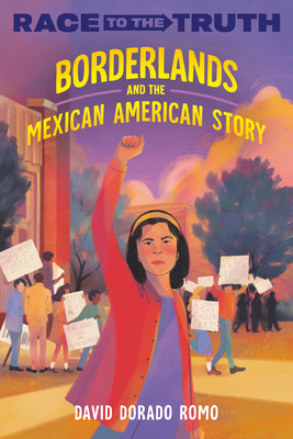 Cover Image for Borderlands and the Mexican American Story -- David Dorado Romo, Hardcover