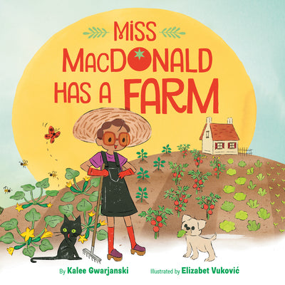 Cover Image for Miss MacDonald Has a Farm -- Kalee Gwarjanski, Hardcover