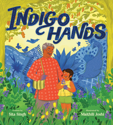 Cover Image for Indigo Hands -- Sita Singh, Hardcover