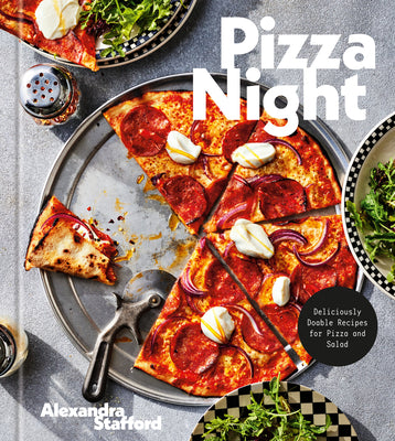 Cover Image for Pizza Night: Deliciously Doable Recipes for Pizza and Salad -- Alexandra Stafford, Hardcover
