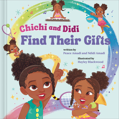 Cover Image for Chichi and Didi Find Their Gifts -- Peace Amadi, Hardcover