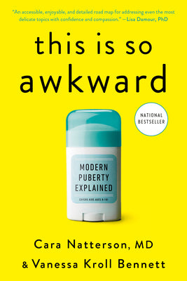 Cover Image for This Is So Awkward: Modern Puberty Explained -- Cara Natterson, Paperback