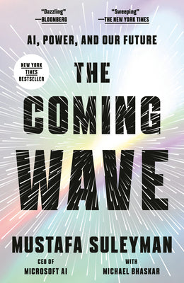 Cover Image for The Coming Wave: Ai, Power, and Our Future -- Mustafa Suleyman, Paperback