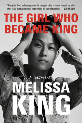 Cover Image for The Girl Who Became King: A Memoir -- Melissa King, Hardcover