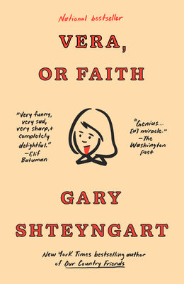 Cover Image for Vera, or Faith -- Gary Shteyngart, Paperback