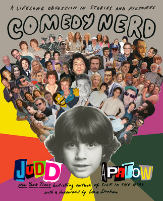Cover Image for Comedy Nerd: A Lifelong Obsession in Stories and Pictures -- Judd Apatow, Hardcover
