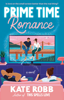 Cover Image for Prime Time Romance -- Kate Robb, Paperback
