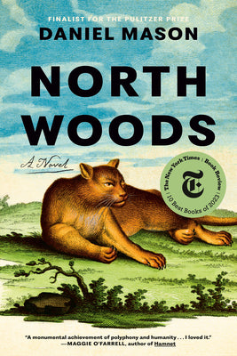 North Woods -- Daniel Mason, Hardcover