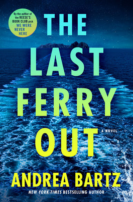 Cover Image for The Last Ferry Out -- Andrea Bartz, Hardcover