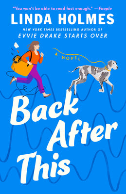 Cover Image for Back After This -- Linda Holmes, Paperback