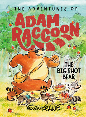 Cover Image for The Big Shot Bear: A Story of Loyalty -- Glen Keane, Hardcover