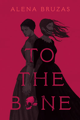 Cover Image for To the Bone -- Alena Bruzas, Hardcover