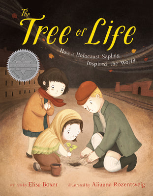 Cover Image for The Tree of Life: How a Holocaust Sapling Inspired the World -- Elisa Boxer, Hardcover