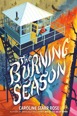 Cover Image for The Burning Season -- Caroline Starr Rose, Paperback