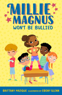 Cover Image for Millie Magnus Won't Be Bullied -- Brittany Mazique, Hardcover