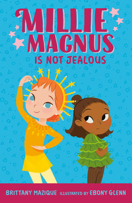Cover Image for Millie Magnus Is Not Jealous -- Brittany Mazique, Hardcover