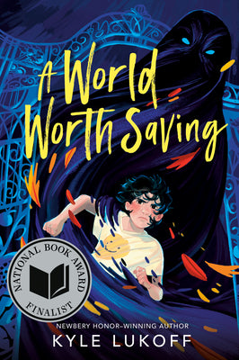 Cover Image for A World Worth Saving: (National Book Award Finalist) -- Kyle Lukoff, Paperback