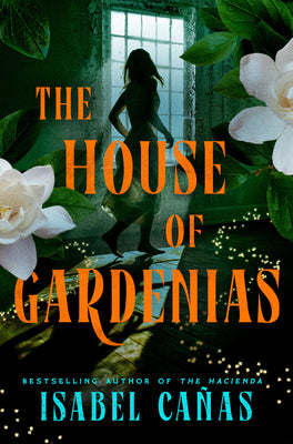 Cover Image for The House of Gardenias -- Isabel Cañas, Hardcover