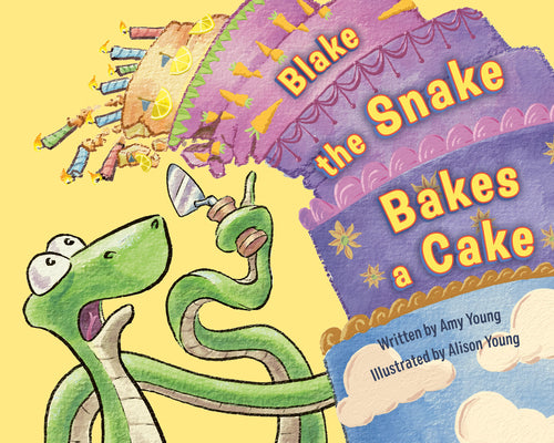 Cover Image for Blake the Snake Bakes a Cake -- Amy Young, Hardcover