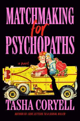 Cover Image for Matchmaking for Psychopaths -- Tasha Coryell, Hardcover