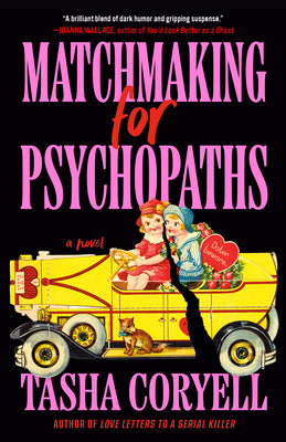 Cover Image for Matchmaking for Psychopaths -- Tasha Coryell, Paperback