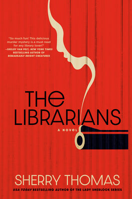 Cover Image for The Librarians -- Sherry Thomas, Hardcover