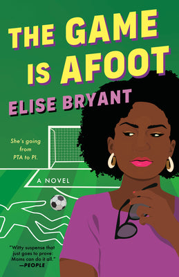 Cover Image for The Game Is Afoot -- Elise Bryant, Paperback