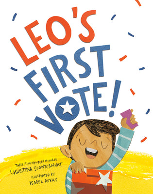 Cover Image for Leo's First Vote! -- Christina Soontornvat, Hardcover