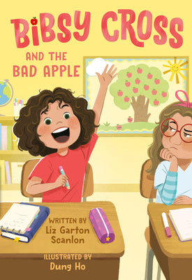 Cover Image for Bibsy Cross and the Bad Apple -- Liz Garton Scanlon, Paperback