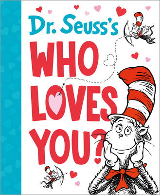 Cover Image for Dr. Seuss's Who Loves You? -- Dr Seuss, Hardcover