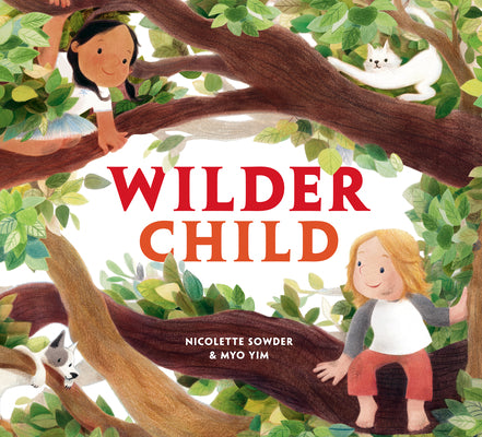 Cover Image for Wilder Child -- Nicolette Sowder, Hardcover