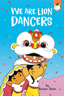 Cover Image for We Are Lion Dancers -- Benson Shum, Paperback