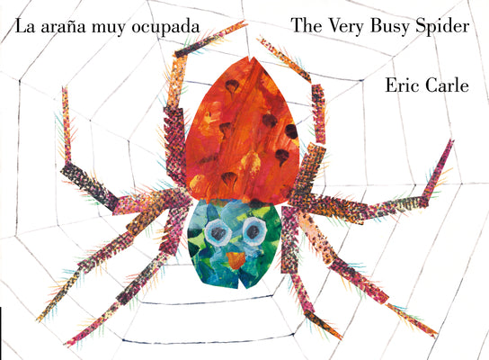 Cover Image for The Very Busy Spider/La Araña Muy Ocupada (Bilingual English-Spanish Edition) -- Eric Carle, Board Book