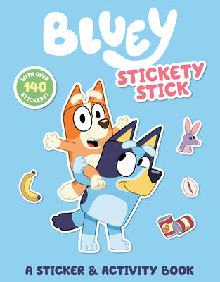 Cover Image for Bluey: Stickety Stick: A Sticker & Activity Book: With Over 140 Stickers -- Penguin Young Readers Licenses, Paperback