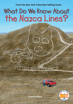 Cover Image for What Do We Know about the Nazca Lines? -- Ben Hubbard, Paperback