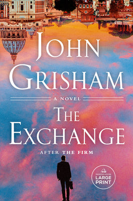 Cover Image for The Exchange: After The Firm -- John Grisham, Paperback