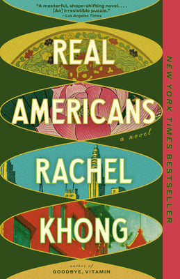 Cover Image for Real Americans: A Read with Jenna Pick: A Novel -- Rachel Khong, Paperback