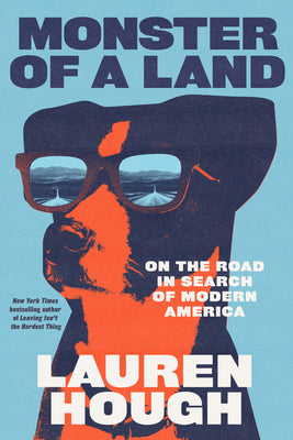 Cover Image for Monster of a Land: On the Road in Search of Modern America -- Lauren Hough, Hardcover