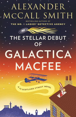 Cover Image for The Stellar Debut of Galactica Macfee -- Alexander McCall Smith, Paperback