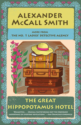 Cover Image for The Great Hippopotamus Hotel: No. 1 Ladies' Detective Agency (25) -- Alexander McCall Smith, Paperback