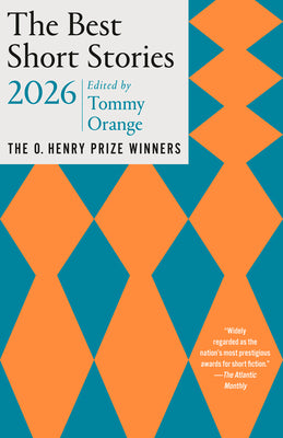 Cover Image for The Best Short Stories 2026: The O. Henry Prize Winners -- Tommy Orange, Paperback